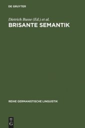 book Brisante Semantik: Neuere Konzepte und Forschungsergebnisse einer kulturwissenschaftlichen Linguistik