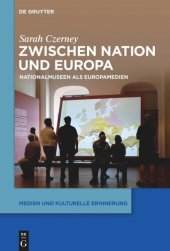 book Zwischen Nation und Europa: Nationalmuseen als Europamedien