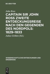 book Capitain Sir John Ross zweite Entdeckungsreise nach den Gegenden des Nordpols 1829–1833