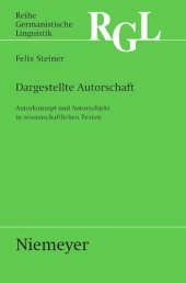 book Dargestellte Autorschaft: Autorkonzept und Autorsubjekt in wissenschaftlichen Texten