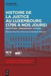 book Histoire de la Justice au Luxembourg (1795 à nos jours): Institutions – Organisation – Acteurs