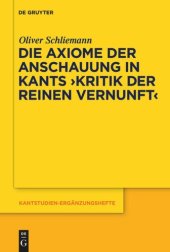 book Die Axiome der Anschauung in Kants "Kritik der reinen Vernunft"