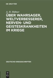 book Über Wahrsager, Weltverbesserer, Nerven- und Geisteskrankheiten im Kriege: Vortrag gehalten in der Anthropologischen Gesellschaft zu Bonn