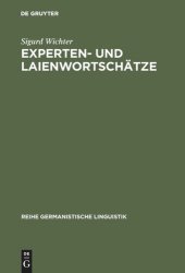 book Experten- und Laienwortschätze: Umriß einer Lexikologie der Vertikalität