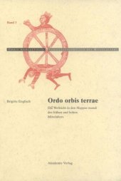 book Ordo Orbis Terrae: Die Weltsicht in den Mappae mundi des frühen und hohen Mittelalters