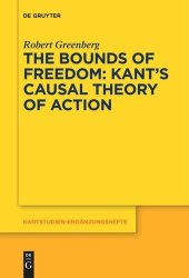 book The Bounds of Freedom: Kant’s Causal Theory of Action