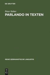 book Parlando in Texten: Zur Veränderung kommunikativer Grundmuster in der Schriftlichkeit