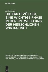 book Die Erntevölker, eine wichtige Phase in der Entwicklung der menschlichen Wirtschaft