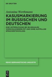 book Kasusmarkierung im Russischen und Deutschen: Eine Untersuchung bei bilingualen Vorschulkindern mit und ohne auffällige Sprachentwicklung