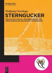 book Sterngucker: Wie Galileo Galilei, Johannes Kepler und Simon Marius die Weltbilder veränderten