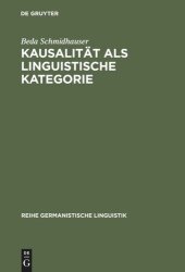 book Kausalität als linguistische Kategorie: Mittel und Möglichkeiten für Begründungen