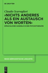 book ›Nichts anderes als ein Austausch von Worten‹: Sprachliches Handeln in der Psychotherapie