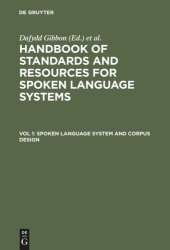 book Handbook of Standards and Resources for Spoken Language Systems: Vol 1 Spoken Language System and Corpus Design