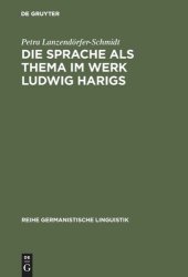 book Die Sprache als Thema im Werk Ludwig Harigs: Eine sprachwissenschaftliche Analyse literarischer Schreibtechniken