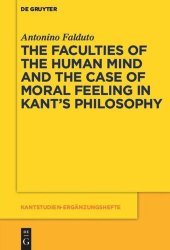 book The Faculties of the Human Mind and the Case of Moral Feeling in Kant’s Philosophy