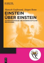 book Einstein über Einstein: Autobiographische und wissenschaftliche Reflexionen