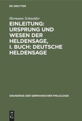 book Einleitung: Ursprung und Wesen der Heldensage, I. Buch: Deutsche Heldensage