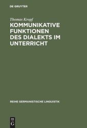 book Kommunikative Funktionen des Dialekts im Unterricht: Theorie und Praxis in der deutschen Schweiz