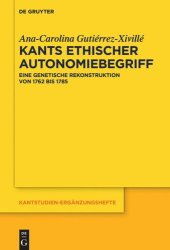 book Kants ethischer Autonomiebegriff: Eine genetische Rekonstruktion von 1762 bis 1785