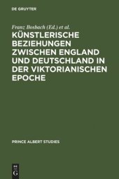 book Künstlerische Beziehungen zwischen England und Deutschland in der viktorianischen Epoche / Art in Britain and Germany in the Age of Queen Victoria and Prince Albert