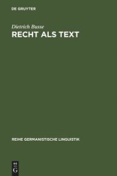 book Recht als Text: linguistische Untersuchungen zur Arbeit mit Sprache in einer gesellschaftlichen Institution