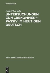 book Untersuchungen zum "bekommen"-Passiv im heutigen Deutsch