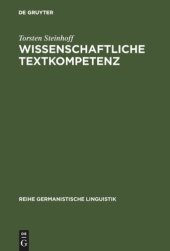 book Wissenschaftliche Textkompetenz: Sprachgebrauch und Schreibentwicklung in wissenschaftlichen Texten von Studenten und Experten