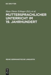 book Muttersprachlicher Unterricht im 19. Jahrhundert: Untersuchungen zu seiner Genese und Institutionalisierung