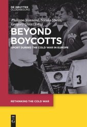 book Beyond Boycotts: Sport during the Cold War in Europe