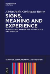 book Signs, Meaning and Experience: Integrational Approaches to Linguistics and Semiotics