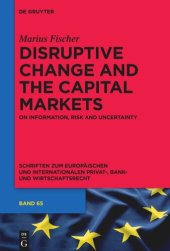 book Disruptive Change and the Capital Markets: On Information, Risk and Uncertainty