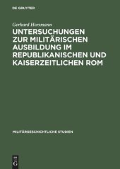 book Untersuchungen zur militärischen Ausbildung im republikanischen und kaiserzeitlichen Rom