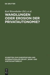 book Wandlungen oder Erosion der Privatautonomie?: Deutsch-japanische Perspektiven des Vertragsrechts