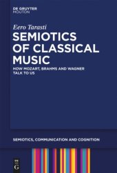 book Semiotics of Classical Music: How Mozart, Brahms and Wagner Talk to Us