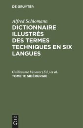 book Dictionnaire illustrés des termes techniques en six langues: Tome 11 Sidérurgie