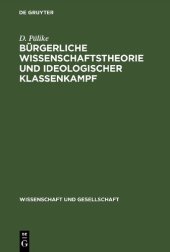 book Bürgerliche Wissenschaftstheorie und ideologischer Klassenkampf: Eine Auseinandersetzung mit bürgerlichen Wissenschaftsauffassungen