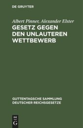 book Gesetz gegen den unlauteren Wettbewerb: Vom 7. Juni 1909. Textausgabe mit Anmerkungen, Einleitung und Sachregister