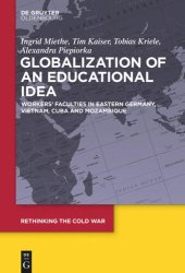 book Globalization of an Educational Idea: Workers’ Faculties in Eastern Germany, Vietnam, Cuba and Mozambique