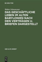 book Das geschäftliche Leben im alten Babylonien nach den Verträgen u. Briefen dargestellt