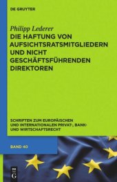 book Die Haftung von Aufsichtsratsmitgliedern und nicht geschäftsführenden Direktoren: Eine rechtsvergleichende Untersuchung des deutschen, englischen und US-amerikanischen Rechts