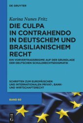 book Die culpa in contrahendo im deutschen und brasilianischen Recht: Ein Vorvertragsregime auf der Grundlage der deutschen Schuldrechtsdogmatik