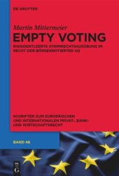 book Empty Voting: Risikoentleerte Stimmrechtsausübung im Recht der börsennotierten Aktiengesellschaft