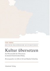 book Kultur übersetzen: Zur Wissenschaft des Übersetzens im deutsch-französischen Dialog