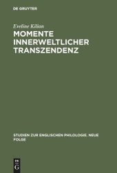 book Momente innerweltlicher Transzendenz: Die Augenblickserfahrung in Dorothy Richardsons Romanzyklus "Pilgrimage" und ihr ideengeschichtlicher Kontext