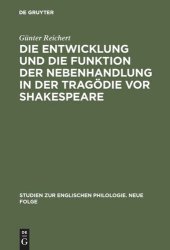 book Die Entwicklung und die Funktion der Nebenhandlung in der Tragödie vor Shakespeare