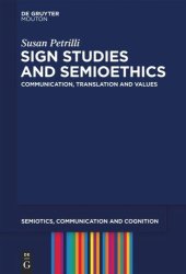 book Sign Studies and Semioethics: Communication, Translation and Values