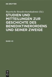 book Studien und Mitteilungen zur Geschichte des Benediktinerordens und seiner Zweige: Band 43