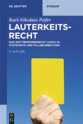 book Lauterkeitsrecht: Das Wettbewerbsrecht (UWG) in Systematik und Fallbearbeitung