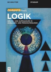 book Logik: Grund- und Aufbaukurs in Aussagen- und Prädikatenlogik