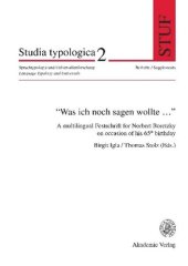 book "Was ich noch sagen wollte…": A multilingual Festschrift for Norbert Boretzky
on occasion of his 65 th birthday